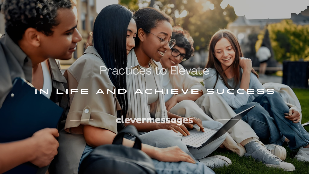 Read more about the article 250+ Best Practices to Elevate in Life and Achieve Success