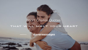 Read more about the article 250+ Short Cheese Quotes That Will Melt Your Heart
