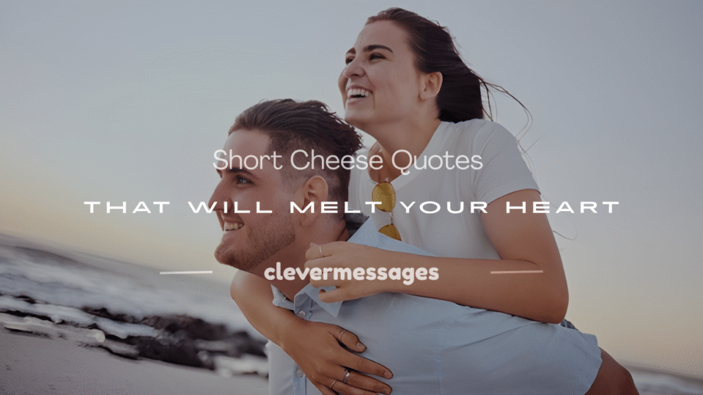 short cheese quotes