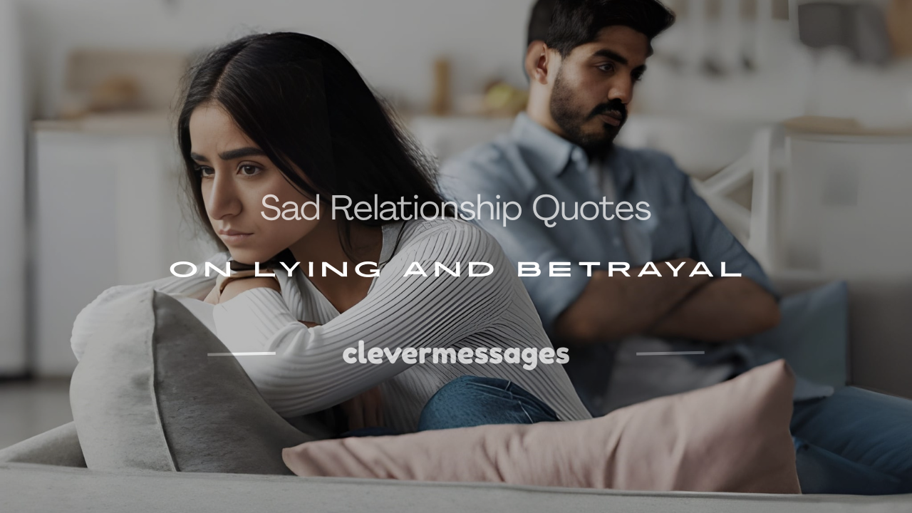 Read more about the article 250+ Sad Relationship Quotes on Lying and Betrayal