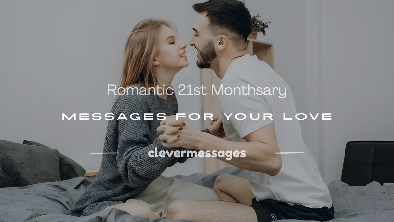 Read more about the article 250+ Romantic 21st Monthsary Messages for Your Love