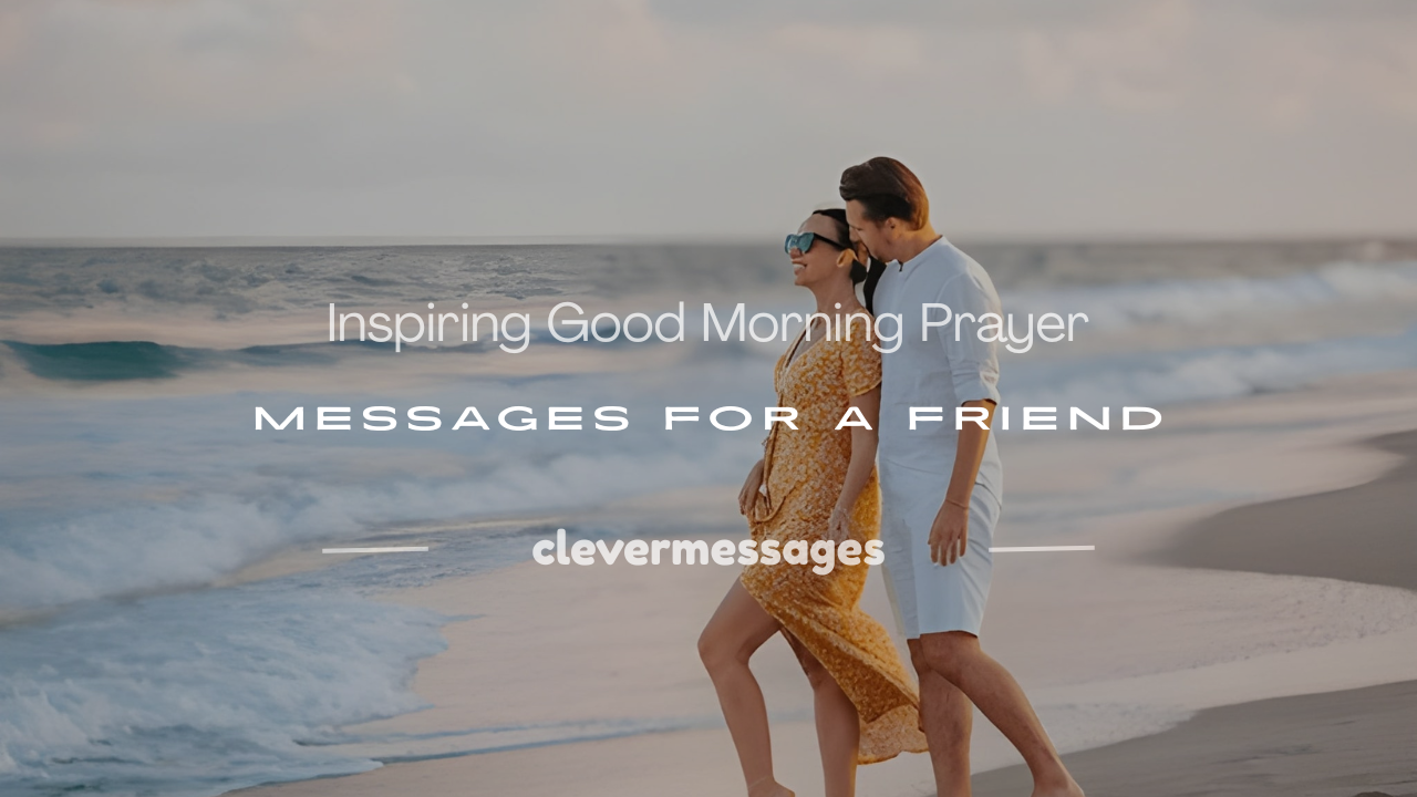 Read more about the article 250+ Inspiring Good Morning Prayer Messages for a Friend