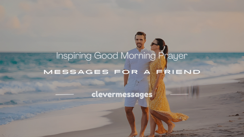 good morning prayer message for a friend