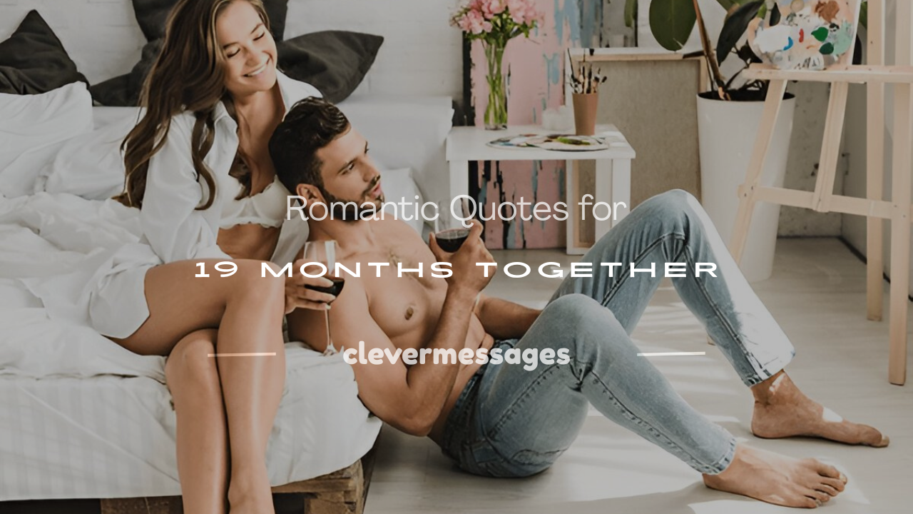Read more about the article 250+ Romantic Quotes for 19 Months Together