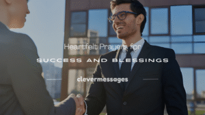 Read more about the article 250+ Heartfelt Prayers for Success and Blessings
