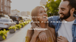 Read more about the article 250+ Beautiful Good Morning Prayers and Blessings for Friends