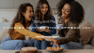 Read more about the article 250+ Tasty and Playful Cookies Quotes That Spread Joy