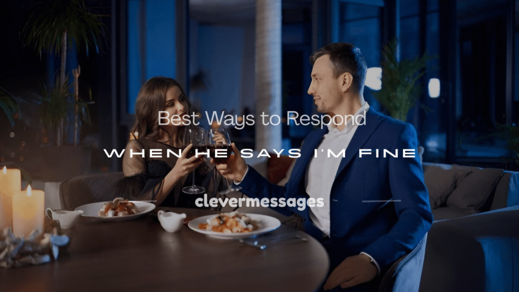 how to respond to i m fine