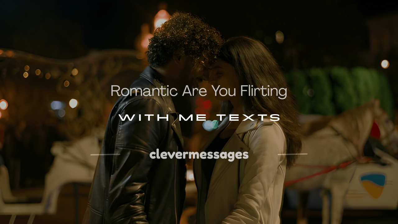 Read more about the article 250+ Romantic Are You Flirting with Me Texts