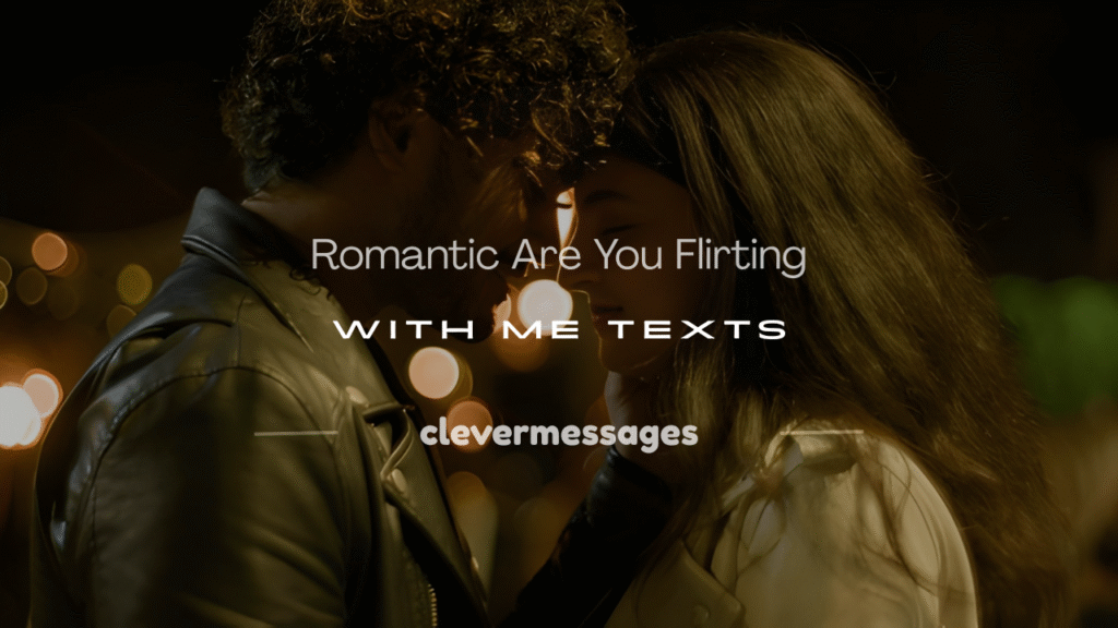 are you flirting with me