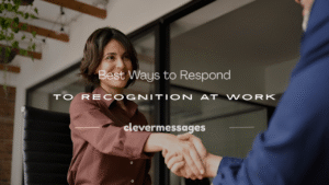 Read more about the article 250+ Best Ways to Respond to Recognition at Work