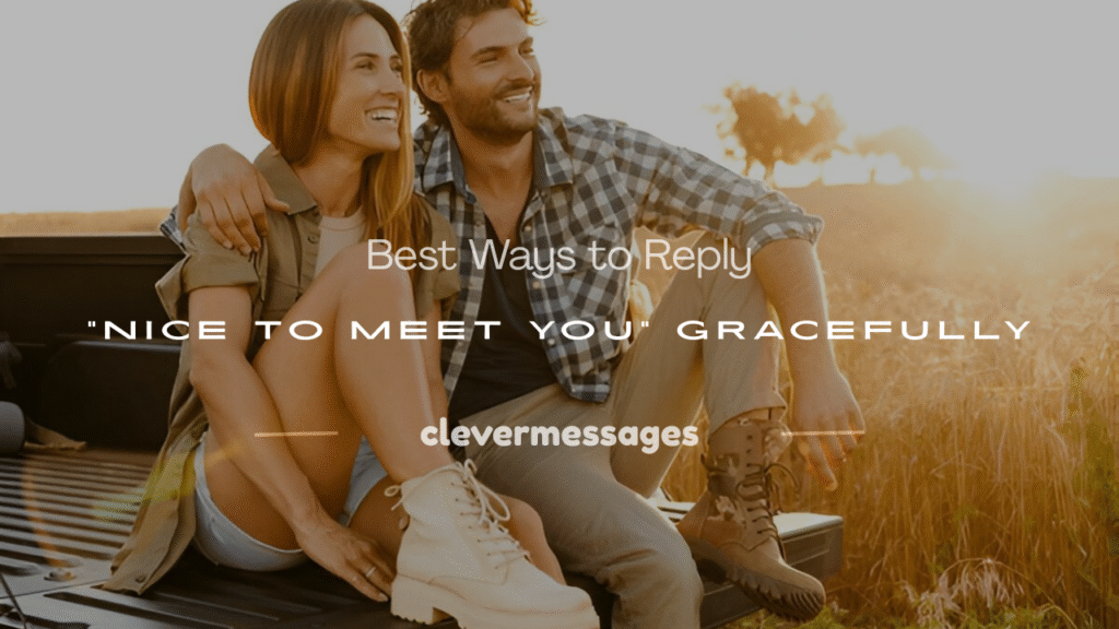 how to respond nice to meet you