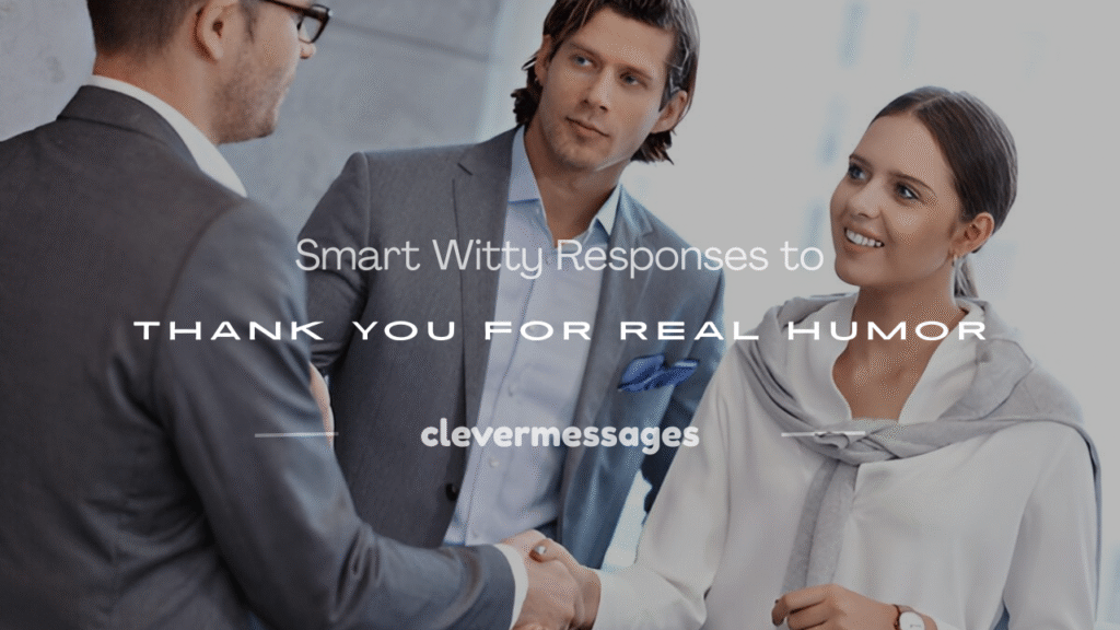 witty responses to thank you