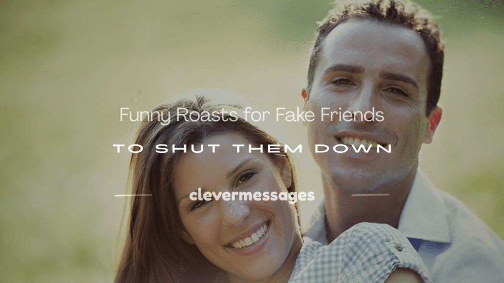 roast for fake friends