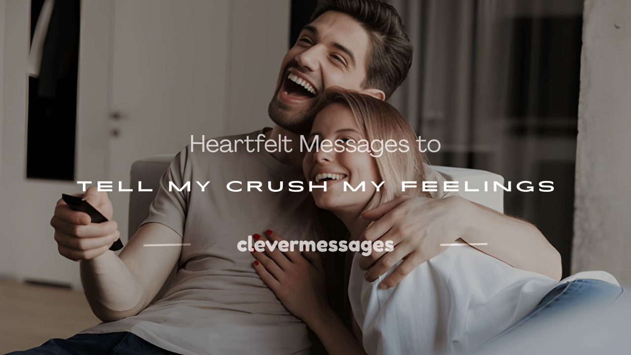 Read more about the article 250+ Heartfelt Messages to Tell My Crush My Feelings