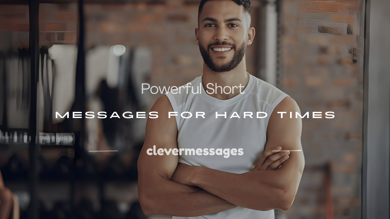 Read more about the article 250+ Powerful Short Messages for Hard Times