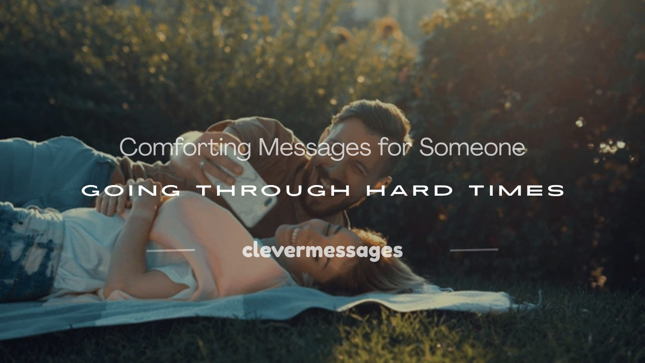 Read more about the article 250+ Comforting Messages for Someone Going Through Hard Times