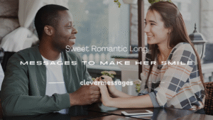Read more about the article 250+ Sweet Romantic Long Messages to Make Her Smile