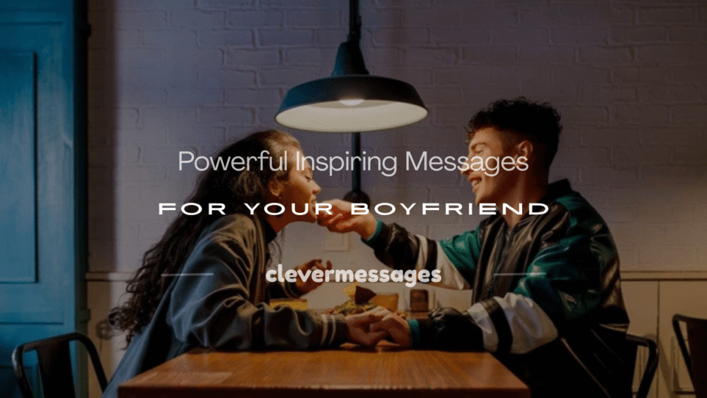 inspiring messages to boyfriend