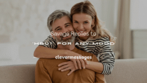 Read more about the article 250+ Savage Replies to ‘HBU?’ for Any Mood