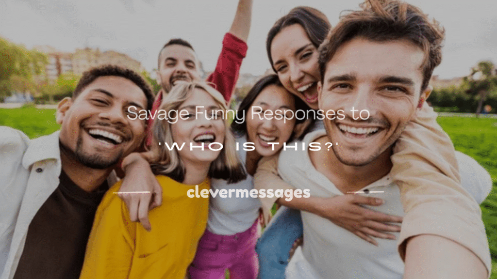 funny responses to who is this text