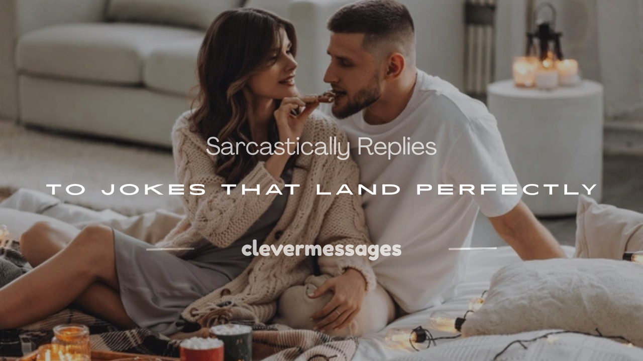 Read more about the article 100+ Sarcastically Replies to Jokes That Land Perfectly