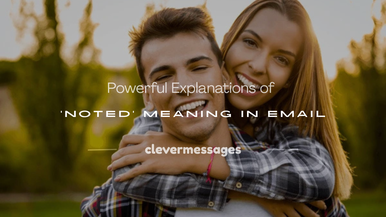 Read more about the article 250+ Powerful Explanations of ‘Noted’ Meaning in Email