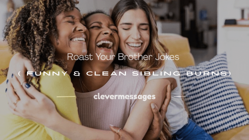 roast your brother jokes