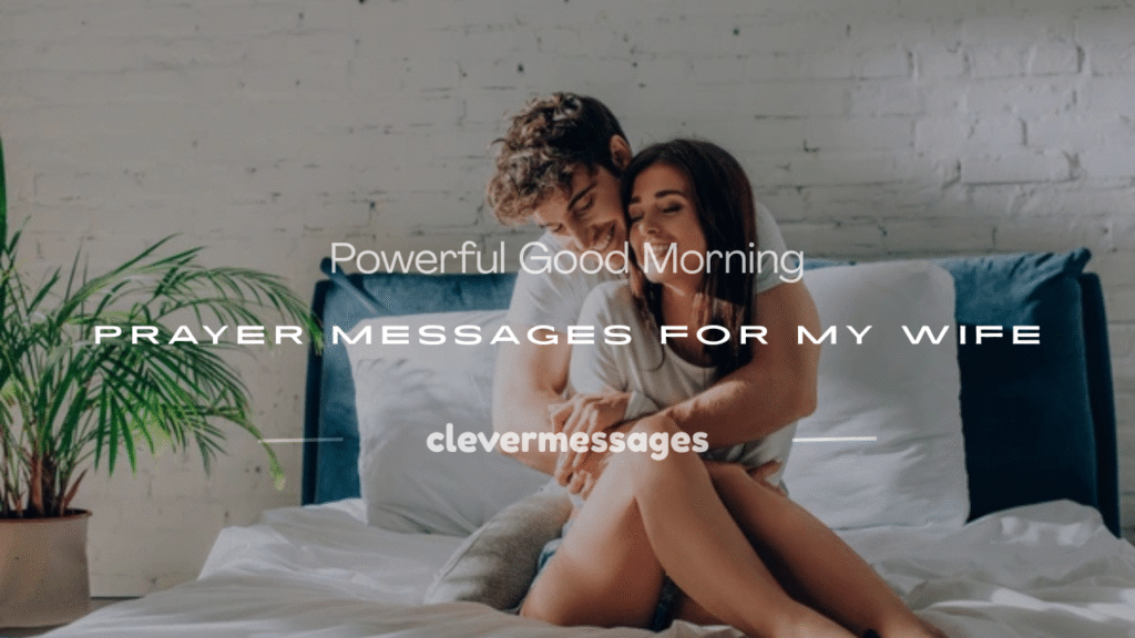good morning prayer message to my wife
