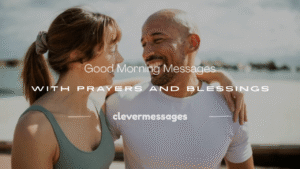 Read more about the article 120+ Good Morning Messages With Prayers and Blessings