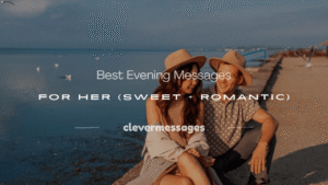 Read more about the article 120+ Best Evening Messages for Her (Sweet + Romantic)