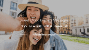 Read more about the article 120+ Sweet Good Evening Messages to Make Her Smile