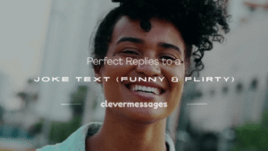 Read more about the article 120+ Perfect Replies to a Joke Text (Funny & Flirty)