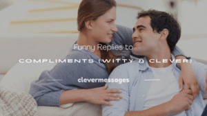 Read more about the article 200+ Funny Replies to Compliments (Witty & Clever)