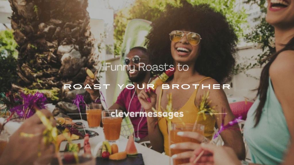 roast to roast your brother