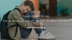 Read more about the article 150+ Smart Roasts to Say to a Bully That Shut Them Down