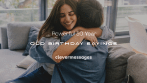 Read more about the article 200+ Powerful 50 Year Old Birthday Sayings