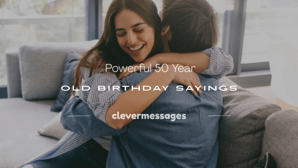 50 year old birthday sayings