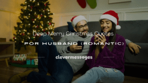 Read more about the article 300+ Deep Merry Christmas Quotes for Husband (Romantic)