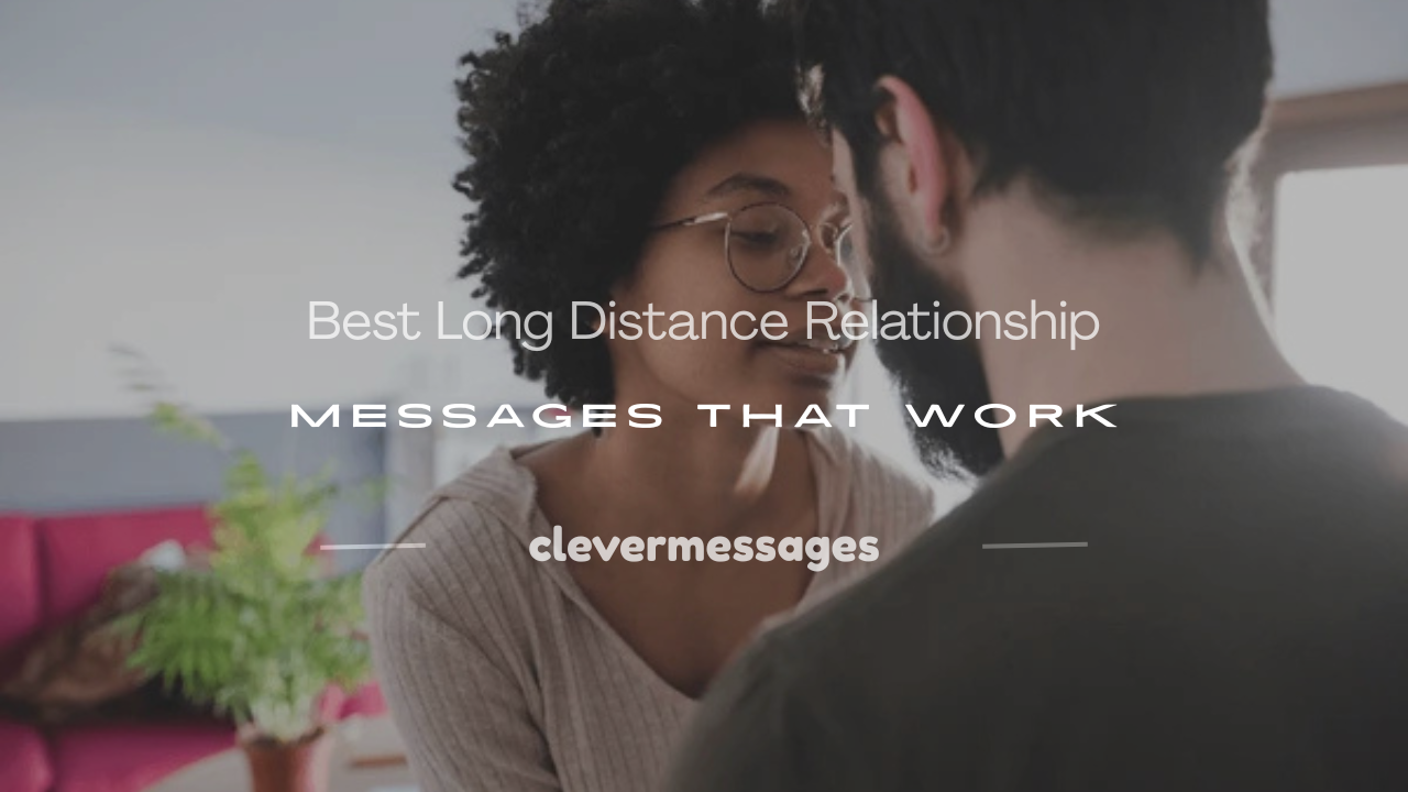 Read more about the article 150+ Best Long Distance Relationship Messages That Work