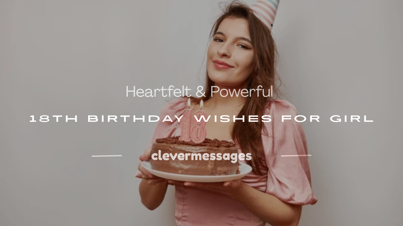 Read more about the article 110+ Heartfelt & Powerful 18th Birthday Wishes for Girl