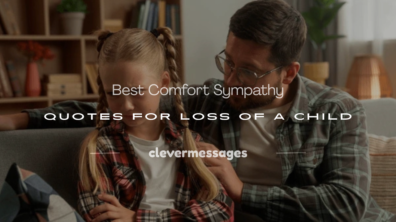 You are currently viewing 120+ Best Comfort Sympathy Quotes for Loss of a Child