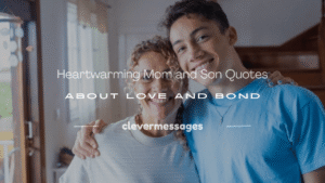 Read more about the article 120+ Heartwarming Mom and Son Quotes About Love and Bond
